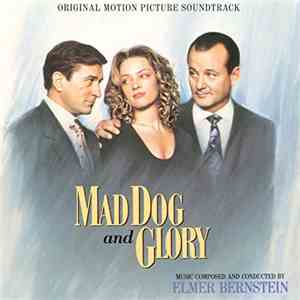 Elmer Bernstein - Mad Dog And Glory - Original Motion Picture Soundtrack
