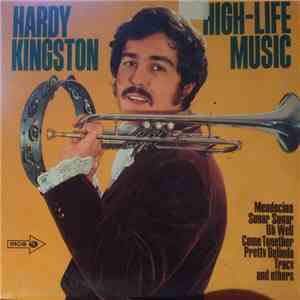 Hardy Kingston & His High Life Music - Hardy Kingston & His High Life Music