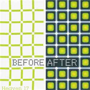 Heaven 17 - Before After