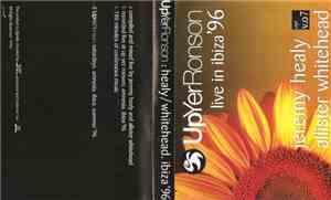 Jeremy Healy / Allister Whitehead - Up Yer Ronson Vol 7, Live In Ibiza