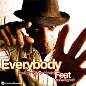 Juan Laya & Jorge Montiel Feat. Andre Espeut - Everybody
