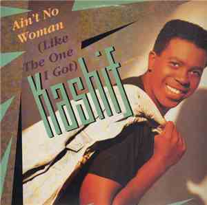 Kashif - Ain't No Woman (Like The One I Got)
