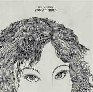King Of Prussia - Zonian Girls...And The Echoes That Surround Us All