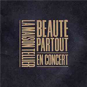 La Maison Tellier - Beauté Partout (En Concert)