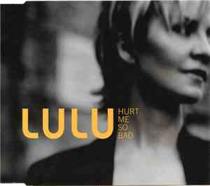 Lulu - Hurt Me So Bad