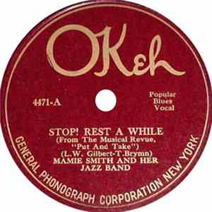 Mamie Smith And Her Jazz Band - Stop! Rest A While / Weepin'