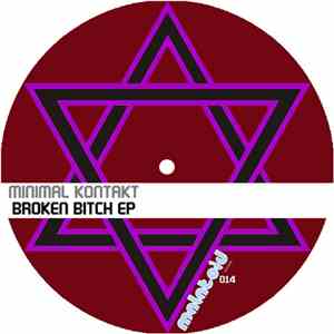Minimal Kontakt - Broken Bitch EP