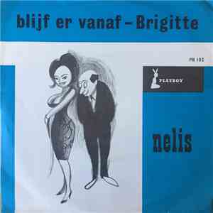 Nelis - Blijf Er Vanaf / Brigitte