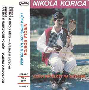 Nikola Korica - Lička Prošlost Na Guslama