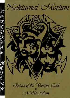 Nokturnal Mortum - Return Of The Vampire Lord / Marble Moon