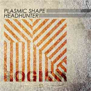 Plasmic Shape - Headhunter