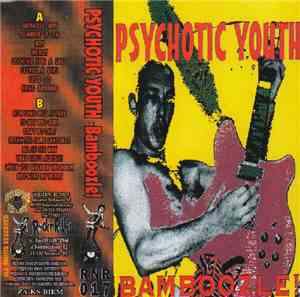 Psychotic Youth - Bamboozle!