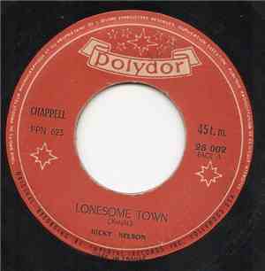 Ricky Nelson  - Lonesome Town / Waitin' In School