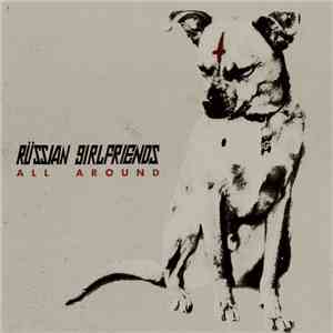 Russian Girlfriends - All Around