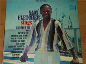 Sam Fletcher - Sings I Believe In You