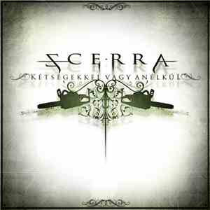 Scerra - Kétségekkel vagy Anélkül