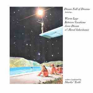 Sharks' Teeth - Dream Full Of Dreams
