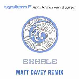 System F feat. Armin Van Buuren - Exhale (Matt Davey Remix)