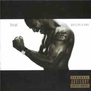 Tank  - Sex Love & Pain
