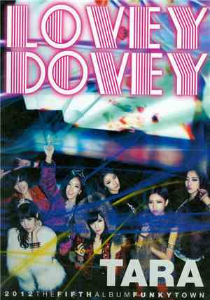 Tara - Lovey Dovey (2012 The Fifth Album Funky Town)