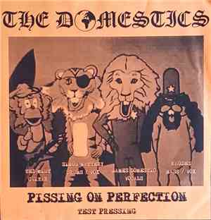 The Domestics  - Pissing On Perfection