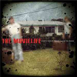 The Movielife - Forty Hour Train Back To Penn