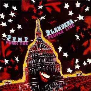 The Pump Blenders - Funk The People Live