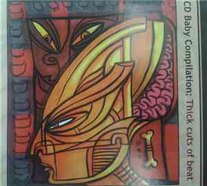 Various - CD Baby Compilation: Thick Cuts Of Beat