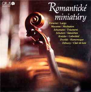 Veracini / Massenet / Schumann / Schubert / Kreisler / Dvořák / Debussy - R ...