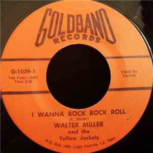 Walter Miller  And The Yellow Jackets  - I Wanna Rock Rock Roll / Lonely Paths Of Life