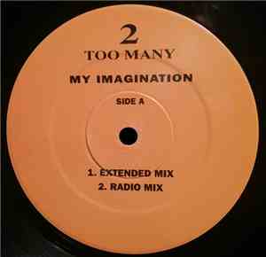 2 Too Many - My Imagination