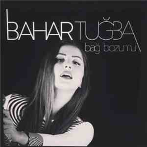 Bahar Tuğba - Bağ Bozumu