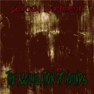 Bloody Apartment - The Accumulation Of Wounds