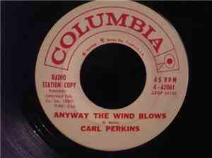 Carl Perkins - Anyway The Wind Blows