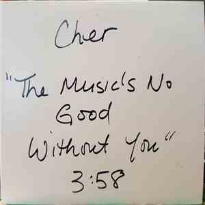 Cher - The Music's No Good Without You