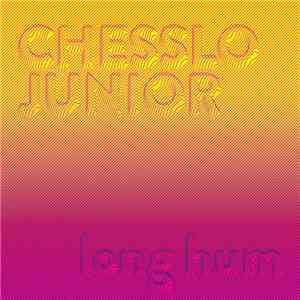 Chesslo Junior - Long Hum