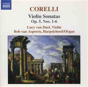 Corelli, Lucy Van Dael, Bob Van Asperen - Violin Sonatas Op. 5, Nos. 1-6