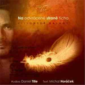 Daniel Tille, Michal Horáček - Na Odvrácené Straně Ticha (Villonské Balady)