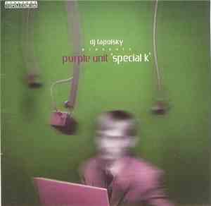 DJ Tapolsky presents Purple Unit - Special K
