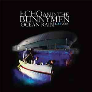 Echo And The Bunnymen - Ocean Rain Live 2008