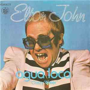 Elton John - Crazy Water (Agua Loca)
