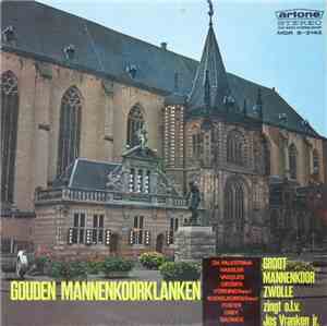 Groot Mannenkoor Zwolle - Gouden Mannenkoorklanken