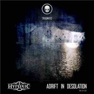 Hypoxic - Adrift In Desolation