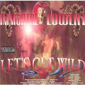 Immortal Lowlife - Let's Get Wild