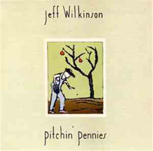 Jeff Wilkinson  - Pitchin' Pennies