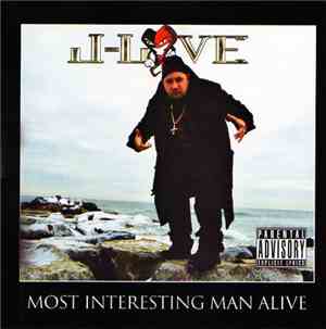 J-Love - Most Interesting Man Alive
