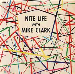 Mike Clark  - Nite Life With Mark Clark