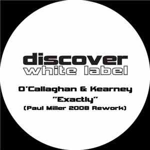 O'Callaghan & Kearney - Exactly (Paul Miller 2008 Rework)