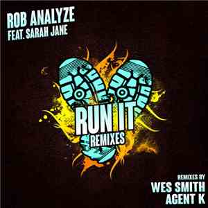 Rob Analyze Feat. Sarah Jane  - Run It (Remixes)