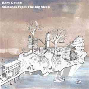 Rory Grubb - Sketches From The Big Sleep